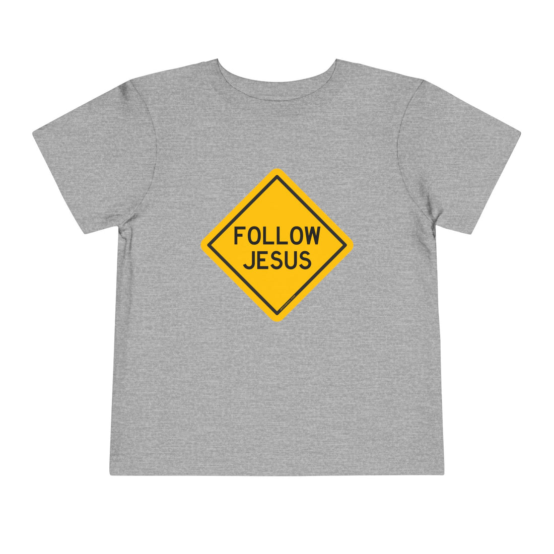 "Follow Jesus" Street Sign Shirt - Toddler T-Shirt - Sizes 2T -5T