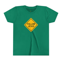 "Follow Jesus" Street Sign T Shirt - Youth Short Sleeve - Unisex Sizes YS-YXL