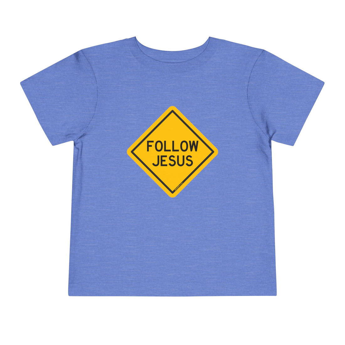 "Follow Jesus" Street Sign Shirt - Toddler T-Shirt - Sizes 2T -5T